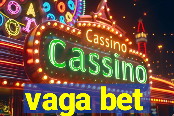 vaga bet